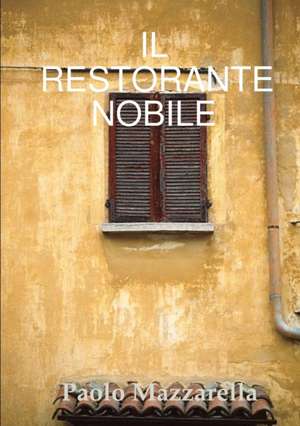 Il Restorante Nobile de Paolo Mazzarella