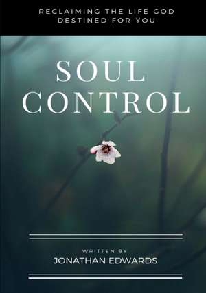 Soul Control de Jonathan Edwards