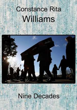 Nine Decades de Constance Rita Williams