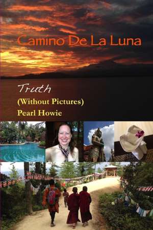 Camino De La Luna - Truth (Without Pictures) de Pearl Howie