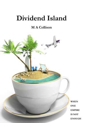 Dividend Island de M A Collison