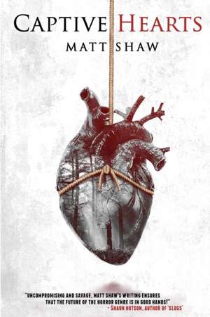 Captive Hearts de Matt Shaw