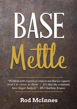 Base Mettle de Rod McInnes