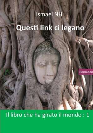 QUESTI LINK CI LEGANO de Ismael Nh