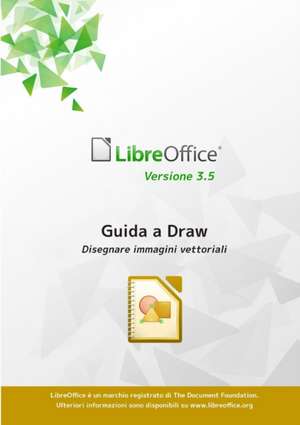 Guida a LibreOffice Draw 3.5 de Libreoffice Documentation Team