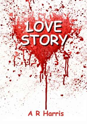 Love Story de A R Harris