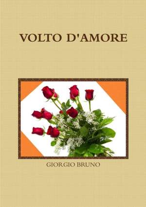 VOLTO D'AMORE de Giorgio Bruno