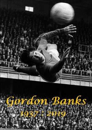 Gordon Banks 1937 de Harry Lime