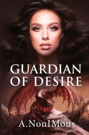 Guardian of Desire de A. Nonimous