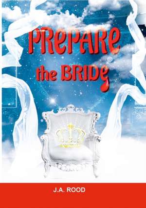 PREPARE THE BRIDE de Ja Rood