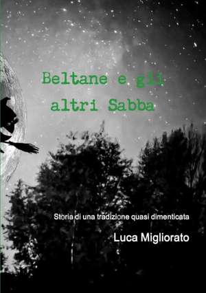 Beltane e gli altri Sabba de Luca Migliorato