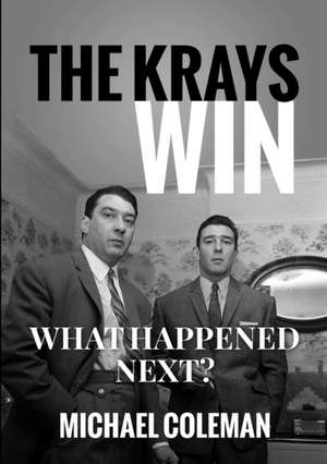 The Krays Win de Michael Coleman