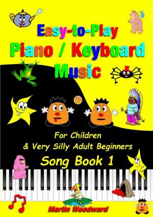 Easy-to-Play Piano / Keyboard Music de Martin Woodward