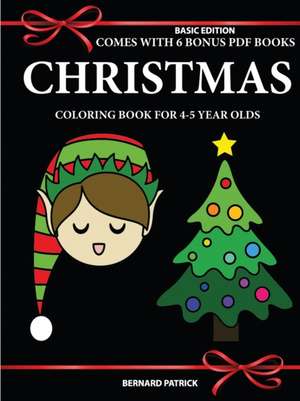 Simple Coloring Book for 4-5 Year Olds (Christmas) de Bernard Patrick