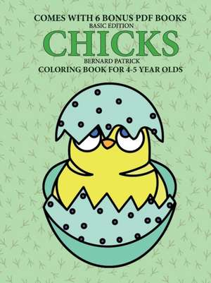 Coloring Books for 7+ Year Olds (Chicks) de Bernard Patrick