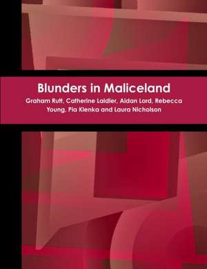 Blunders in Maliceland de Graham Rutt