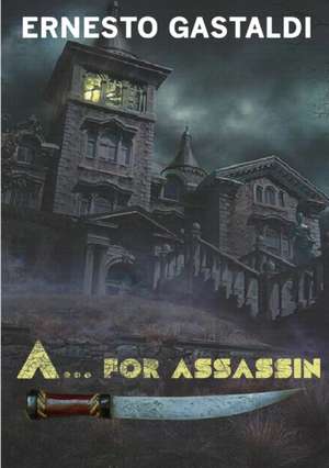 A...for Assassin de Ernesto Gastaldi