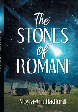 The Stones Of Romani de Moyra-Ann Radford