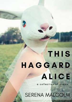 This Haggard Alice de Malcolm, Serena