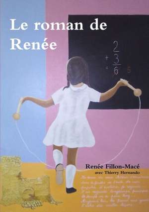 Le roman de Renée de Renée Fillon-Macé