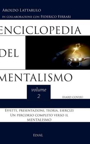 Enciclopedia del Mentalismo vol. 2 - Hard cover de Aroldo Lattarulo