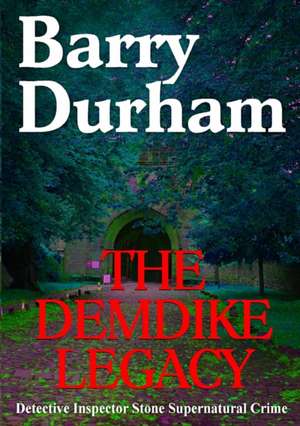 The Demdike Legacy de Barry Durham