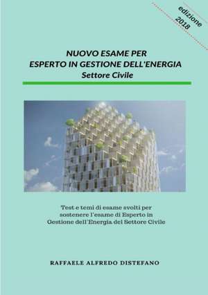 NUOVO ESAME PER ESPERTO IN GESTIONE DELL'ENERGIA - Settore Civile de Alfredo Raffaele Distefano