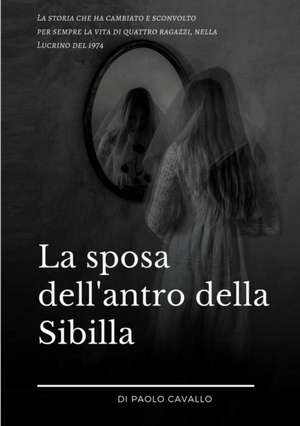 La sposa dell'antro della Sibilla de Paolo Cavallo