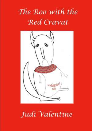 The Roo with the Red Cravat de Judi Valentine