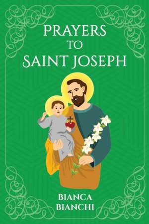 Prayers to saint Joseph de Bianca Bianchi