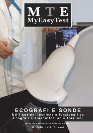 Ecografi e Sonde - MyEasyTest (edizione economica) de Giuseppe Felitti