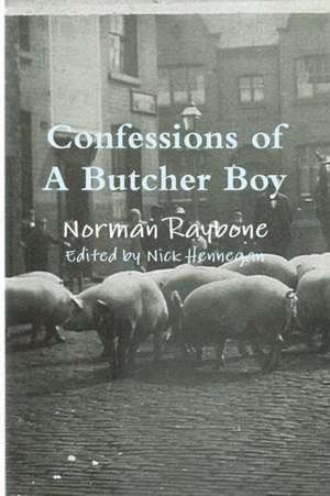 Confessions of a Butcher Boy de Norman Raybone