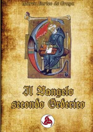 Il Vangelo secondo Orderico de Marco Enrico de Graya