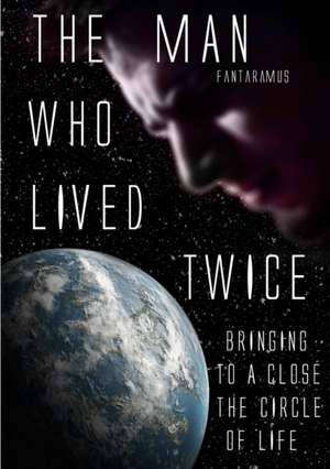 The Man Who Lived Twice de Fantaramus