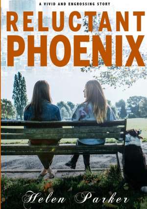 Reluctant Phoenix de Helen Parker