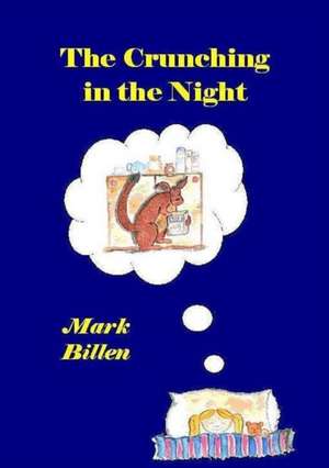 The Crunching In The Night de Mark Billen
