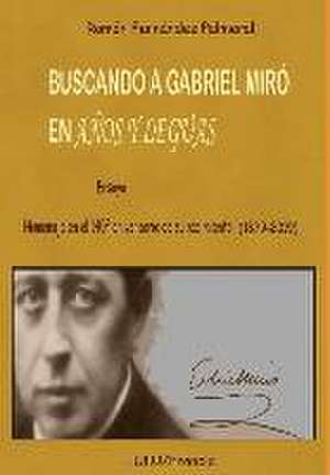 Buscando a Gabriel Miró en Años y leguas de Ramon Fernandez Palmeral