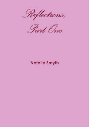 Reflections, Part One de Natalie Smyth