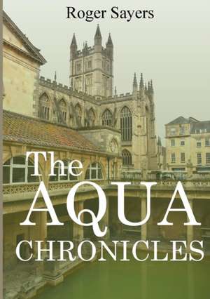 The Aqua Chronicles de Roger Sayers