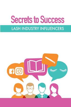 Secrets to Success de Lash Inc