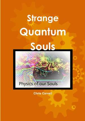 Strange Quantum Souls de Chris Carvell