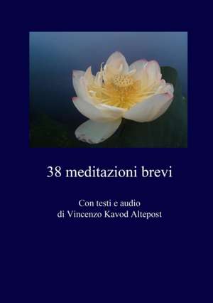 38 meditazioni brevi de Vincenzo Kavod Altepost