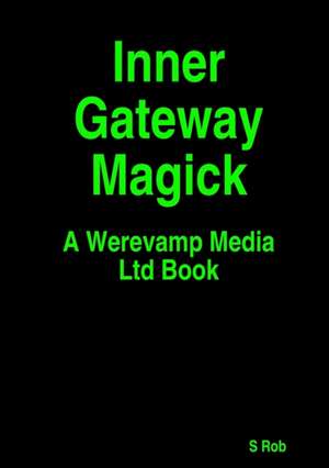 Inner Gateway Magick de S. Rob