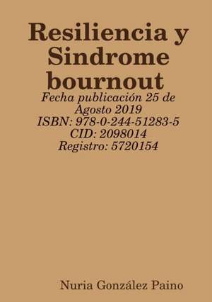 Resiliencia y Sindrome bournout de Nuria González Paino