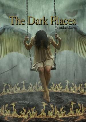 The Dark Places de Sandra Ozolin