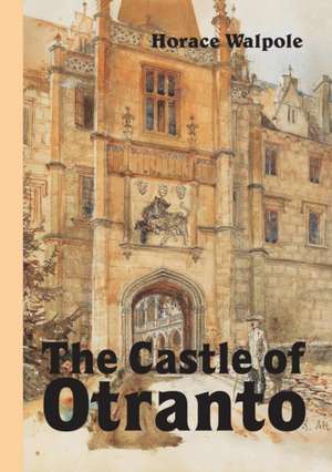 The Castle of Otranto, Novel de Horace Walpole