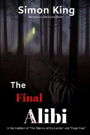 The Final Alibi de Simon King