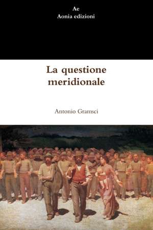 La questione meridionale de Antonio Gramsci