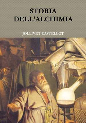 STORIA DELL'ALCHIMIA de Jollivet-Castellot