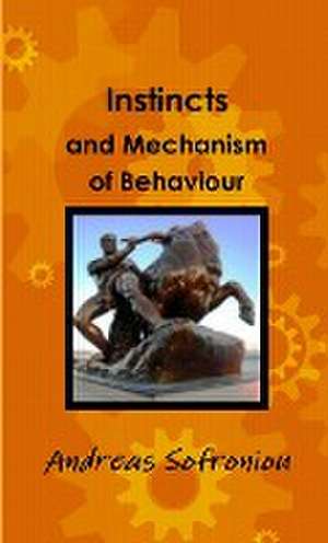 Instincts and Mechanism of Behaviour de Andreas Sofroniou